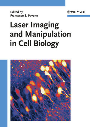 Laser Imaging And Manipulation In Cell Biology Francesco S Pavone