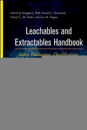 Leachables And Extractables Handbook Safety Evaluation Qualification And Best Practices Applied To Inhalation Drug Products Daniel L Norwood