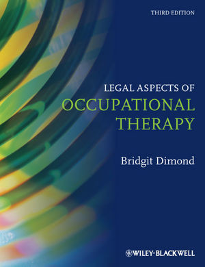 Legal Aspects Of Occupational Therapy Third Edition 3rd Edition Bridgit Dimond