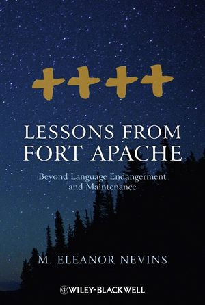 Lessons From Fort Apache Beyond Language Endangerment And Maintenance M Eleanor Nevinsauth