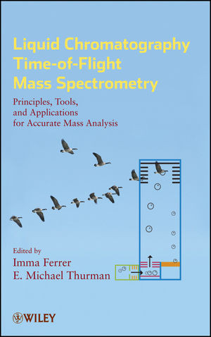 Liquid Chromatography Timeofflight Mass Spectrometry Principles Tools And Applications For Accurate Mass Analysis Volume 173 J D Winefordnereds