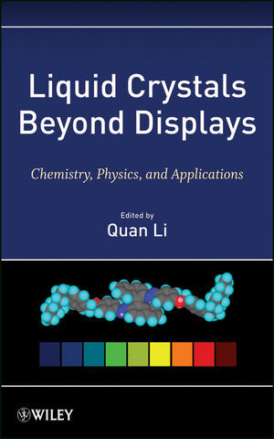 Liquid Crystals Beyond Displays Chemistry Physics And Applications Quan Li