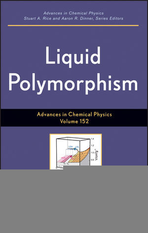 Liquid Polymorphism Volume 152 Stuart A Rice Aaron R Dinnereds