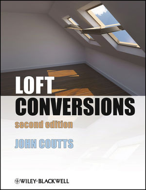 Loft Conversions Second Edition John Couttsauth