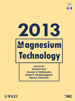 Magnesium Technology 2013 Norbert Hort Suveen Mathaudhu Neale Neelameggham