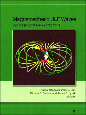 Magnetospheric Ulf Waves Synthesis And New Directions Kazue Takahashi