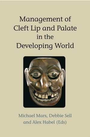 Management Of Cleft Lip And Palate In The Developing World Michael Mars