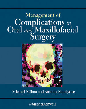 Management Of Complications In Oral And Maxillofacial Surgery Michael Miloro