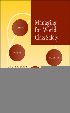 Managing For World Class Safety J M Stewartauth