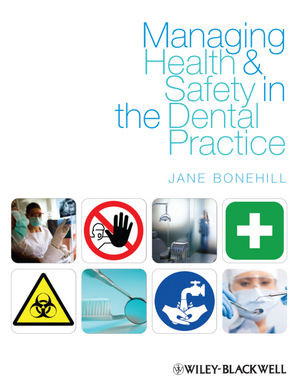Managing Health And Safety In The Dental Practice A Practical Guide Jane Bonehillauth