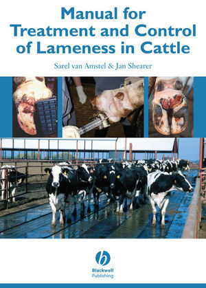 Manual For Treatment And Control Of Lameness In Cattle Sarel R Van Amstel