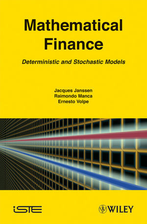 Mathematical Finance Deterministic And Stochastic Models Jacques Janssen