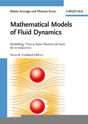 Mathematical Models Of Fluid Dynamics Modeling Theory Basic Numerical Facts An Introduction Second Edition Prof Dr Rainer Ansorge