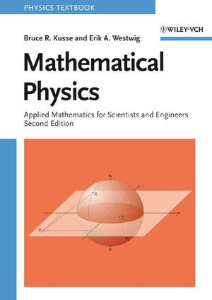 Mathematical Physics Applied Mathematics For Scientists And Engineers Second Edition Bruce R Kusse