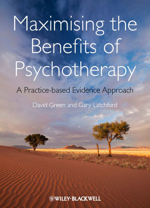 Maximising The Benefits Of Psychotherapy A Practicebased Evidence Approach David Green