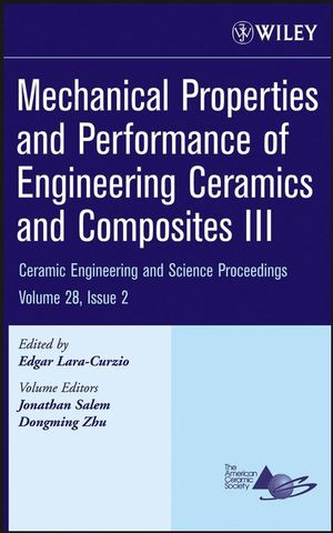 Mechanical Properties And Performance Of Engineering Ceramics And Composites Iii Edgar Laracurzio