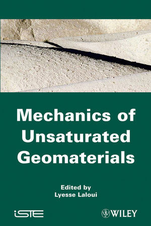 Mechanics Of Unsaturated Geomaterials Lyesse Lalouiauth