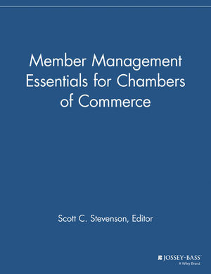 Membership Management Essentials For Chambers Of Commerce Scott C Stevenson