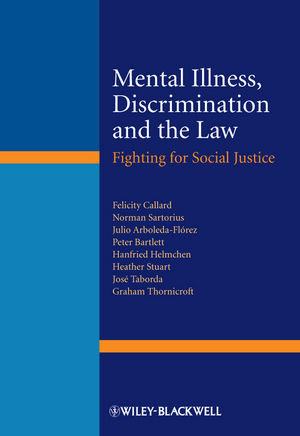 Mental Illness Discrimination And The Law Fighting For Social Justice Felicity Callard