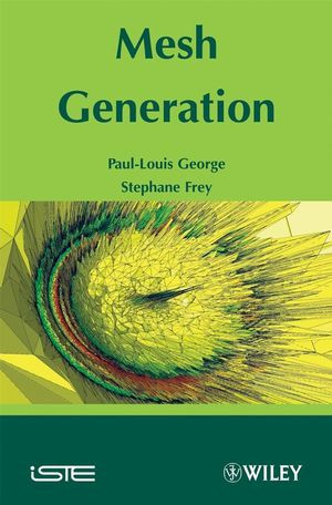 Mesh Generation Application To Finite Elements Second Edition Pascal Jean Frey