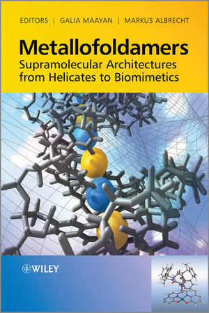 Metallofoldamers Supramolecular Architectures From Helicates To Biomimetics Galia Maayan