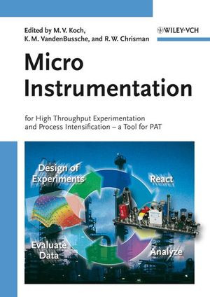 Micro Instrumentation For High Throughput Experimentation And Process Intensification A Tool For Pat Melvin V Koch