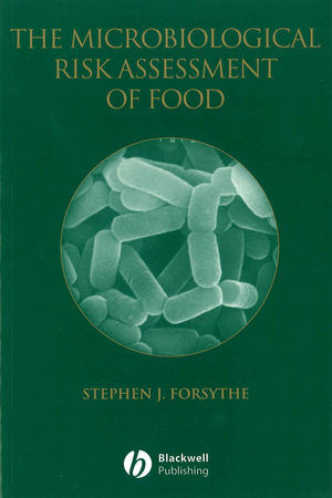 The Microbiological Risk Assessment Of Food Stephen J Forsythe