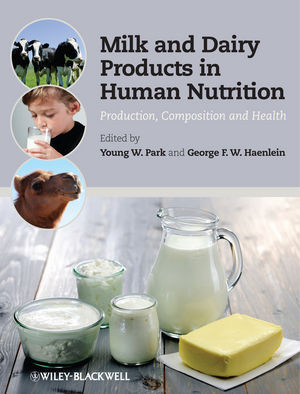 Milk And Dairy Products In Human Nutrition Production Composition And Health Young W Park
