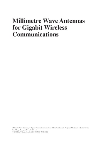Millimetre Wave Antennas For Gigabit Wireless Communications A Practical Guide To Design And Analysis In A System Context Kaocheng Huang