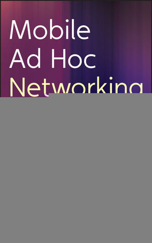 Mobile Ad Hoc Networking Cutting Edge Directions Second Edition Robin C Mckellar