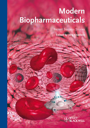 Modern Biopharmaceuticals Recent Success Stories Jrg Knblein