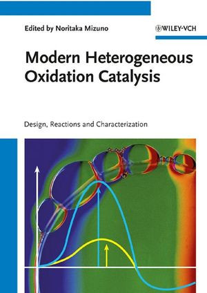 Modern Heterogeneous Oxidation Catalysis Design Reactions And Characterization Noritaka Mizuno