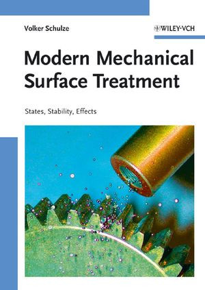 Modern Mechanical Surface Treatment States Stability Effects Privdoz Dring Habil Volker Schulzeauth