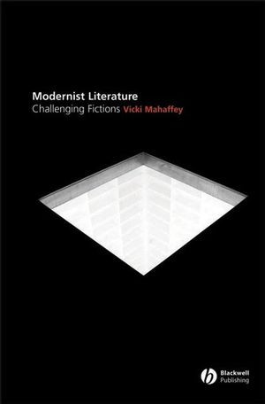 Modernist Literature Challenging Fictions Vicki Mahaffeyauth