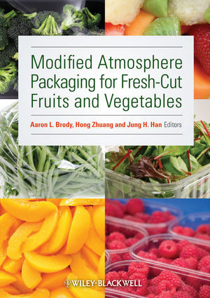 Modified Atmosphere Packaging For Freshcut Fruits And Vegetables Aaron L Brody