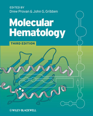 Molecular Hematology Third Edition Drew Provan John Gribben