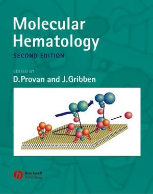 Molecular Hematology Second Edition Drew Provan John Gribben