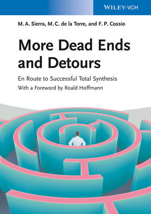 More Dead Ends And Detours En Route To Successful Total Synthesis Prof Dr Miguel A Sierra
