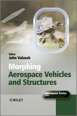 Morphing Aerospace Vehicles And Structures John Valasek