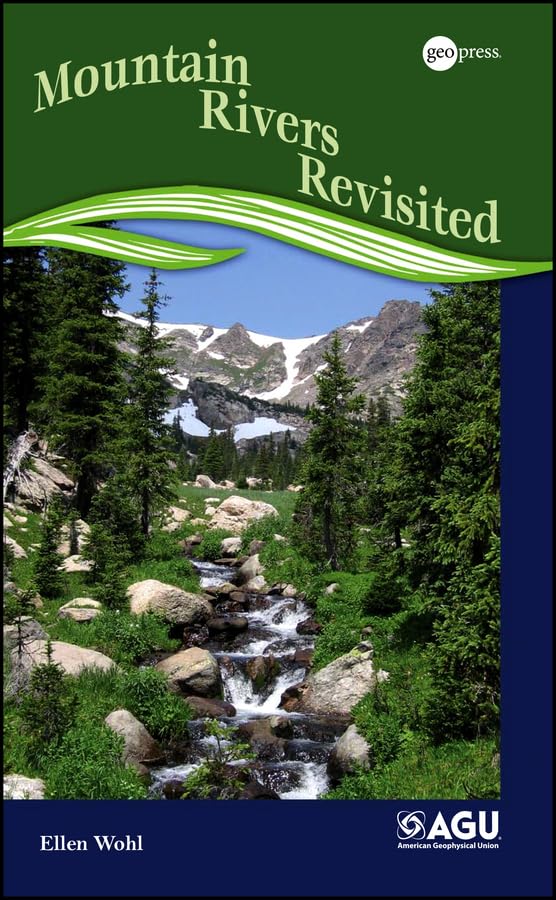 Mountain Rivers Revisited Ellen Wohlauth
