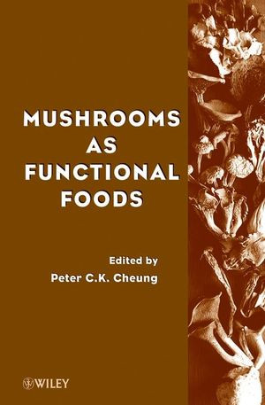 Mushrooms As Functional Foods Peter C Cheung
