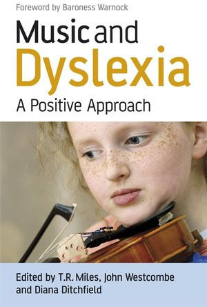 Music And Dyslexia A Positive Approach Timothy R Miles John Westcombe