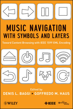 Music Navigation With Symbols And Layers Toward Content Browsing With Ieee 1599 Xml Encoding Denis L Baggi