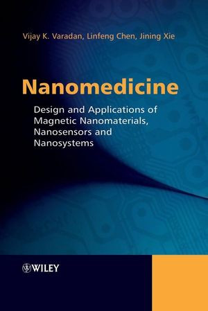 Nanomedicine Design And Applications Of Magnetic Nanomaterials Nanosensors And Nanosystems Vijay K Varadan