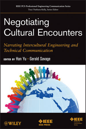 Negotiating Cultural Encounters Narrating Intercultural Engineering And Technical Communication Han Yu