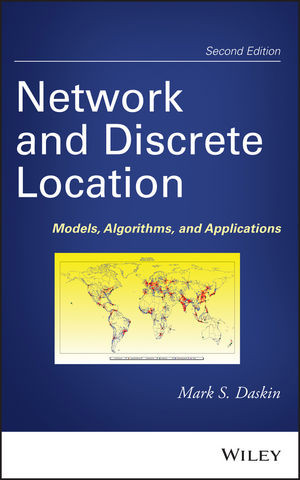 Network And Discrete Location Models Algorithms And Applications Second Edition Mark S Daskin