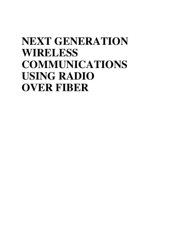 Next Generation Wireless Communications Using Radio Over Fiber Paulo P Monteiro