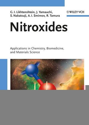 Nitroxides Applications In Chemistry Biomedicine And Materials Science Prof Dr Gertz I Likhtenshtein