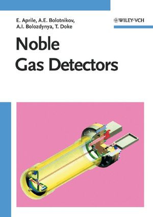 Noble Gas Detectors Prof Elena Aprile Dr Aleksey E Bolotnikov