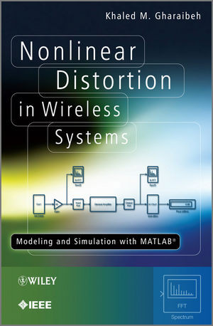 Nonlinear Distortion In Wireless Systems Modeling And Simulation With Matlab Khaled M Gharaibehauth